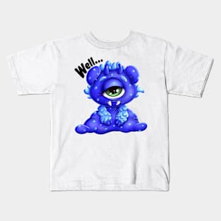 Sad Little Monster “ Well…” Kids T-Shirt